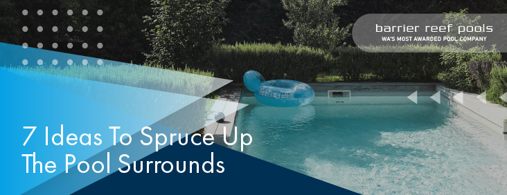 7-ideas-to-spruce-up-the-pool-surrounds-banner