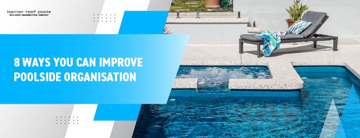 8-ways-you-can-improve-poolside-organisation-banner