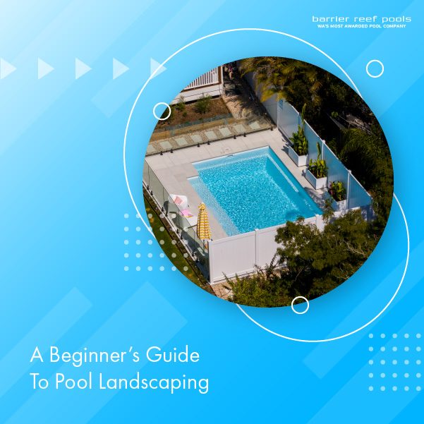 a-beginners-guide-to-pool-landscaping-featuredimage