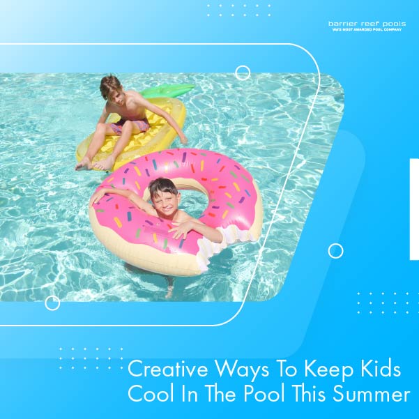 creative-ways-to-keep-kids-cool-in-the-pool-this-summer-featureimage