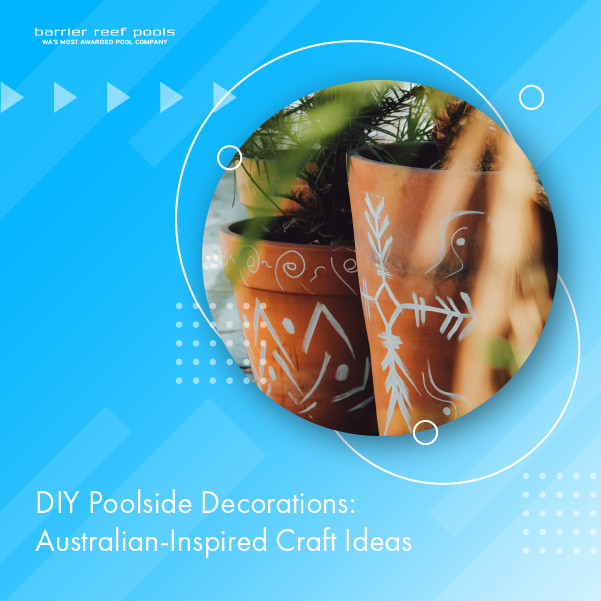 diy-poolside-decorations-australian-inspired-craft-ideas-featuredimage