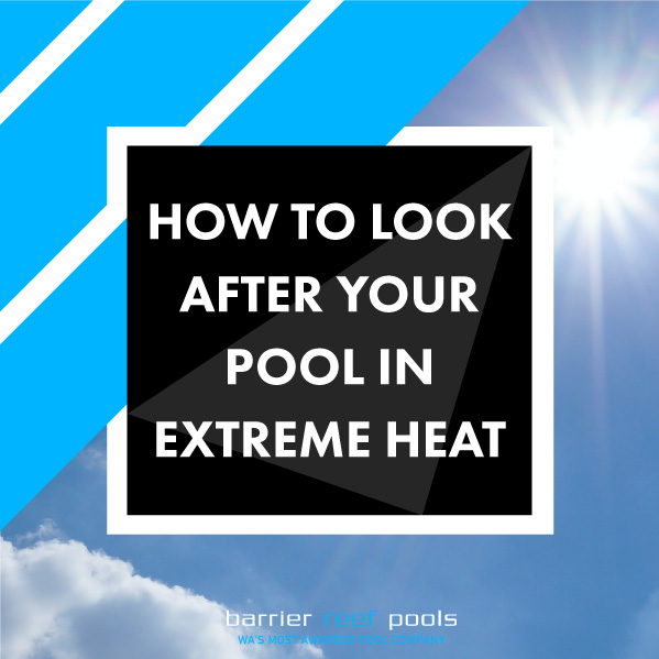 how-to-look-after-your-pool-in-extreme-heat