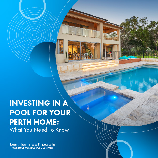 investing-in-a-pool-for-your-perth-home-what-you-need-to-know-featuredimage