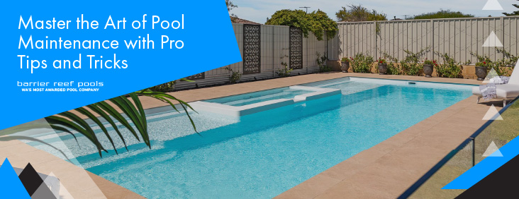 master-the-art-of-pool-maintenance-with-pro-tips-and-tricks-banner