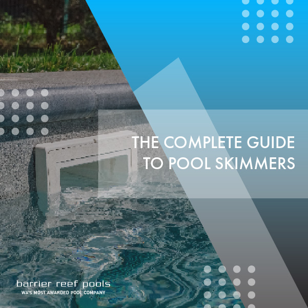 the-complete-guide-to-pool-skimmers-featuredimage