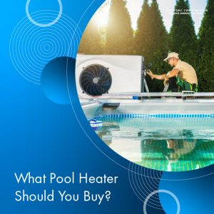 what-pool-heater-should-you-buy-featuredimage